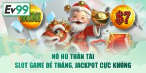 Nổ Hũ Thần Tài - Slot Game Dễ Thắng, Jackpot Cực Khủng